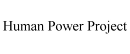 HUMAN POWER PROJECT trademark