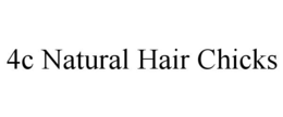 4C NATURAL HAIR CHICKS trademark