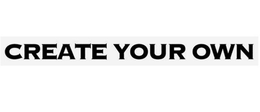 CREATE YOUR OWN trademark