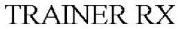 TRAINER RX trademark