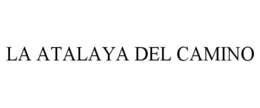 LA ATALAYA DEL CAMINO trademark