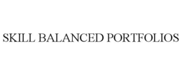 SKILL BALANCED PORTFOLIOS trademark