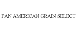 PAN AMERICAN GRAIN SELECT trademark