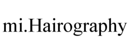 MI.HAIROGRAPHY trademark