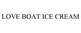 LOVE BOAT ICE CREAM trademark