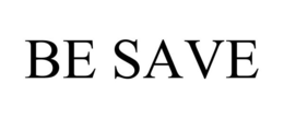 BE SAVE trademark