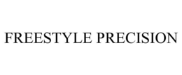 FREESTYLE PRECISION trademark
