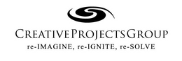 CREATIVE PROJECTS GROUP RE-IMAGINE, RE-IGNITE, RE-SOLVE trademark