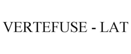 VERTEFUSE - LAT trademark