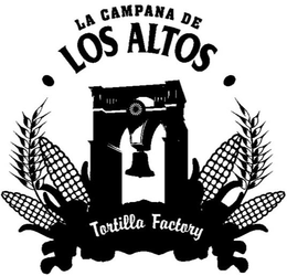 LA CAMPANA DE LOS ALTOS TORTILLA FACTORY trademark