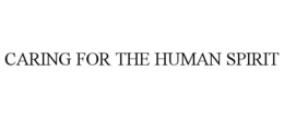 CARING FOR THE HUMAN SPIRIT trademark