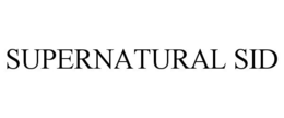 SUPERNATURAL SID trademark