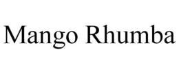 MANGO RHUMBA trademark