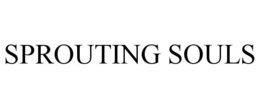 SPROUTING SOULS trademark