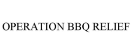 OPERATION BBQ RELIEF trademark