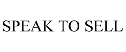 SPEAK TO SELL trademark