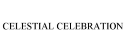 CELESTIAL CELEBRATION trademark