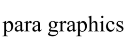 PARA GRAPHICS trademark