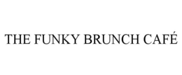 THE FUNKY BRUNCH CAFÉ trademark
