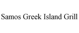 SAMOS GREEK ISLAND GRILL trademark