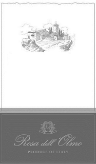 R O ROSA DELL 'OLMO PRODUCE OF ITALY trademark