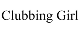 CLUBBING GIRL trademark