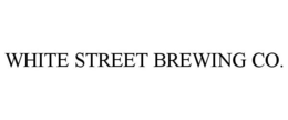 WHITE STREET BREWING CO. trademark