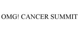 OMG! CANCER SUMMIT trademark