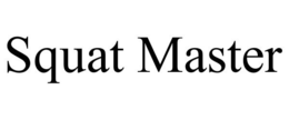 SQUAT MASTER trademark