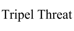 TRIPEL THREAT trademark
