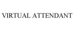 VIRTUAL ATTENDANT trademark