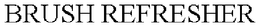 BRUSH REFRESHER trademark