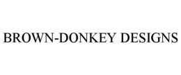 BROWN-DONKEY DESIGNS trademark