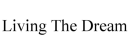 LIVING THE DREAM trademark