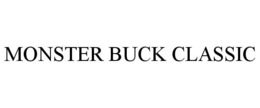 MONSTER BUCK CLASSIC trademark