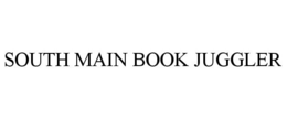 SOUTH MAIN BOOK JUGGLER trademark
