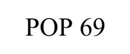 POP 69 trademark