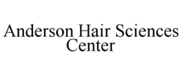ANDERSON HAIR SCIENCES CENTER trademark