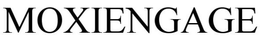 MOXIENGAGE trademark