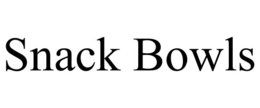 SNACK BOWLS trademark