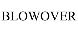 BLOWOVER trademark