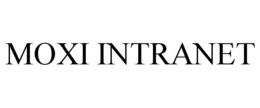 MOXI INTRANET trademark