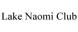 LAKE NAOMI CLUB trademark