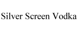 SILVER SCREEN VODKA trademark