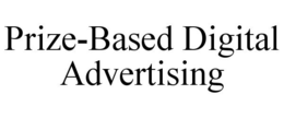 PRIZE-BASED DIGITAL ADVERTISING trademark