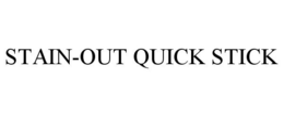 STAIN-OUT QUICK STICK trademark
