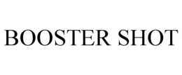 BOOSTER SHOT trademark