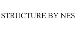 STRUCTURE BY NES trademark