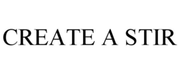 CREATE A STIR trademark