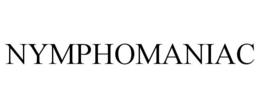 NYMPHOMANIAC trademark